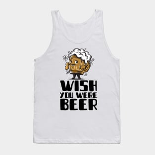 Wish You Were Beer Tank Top